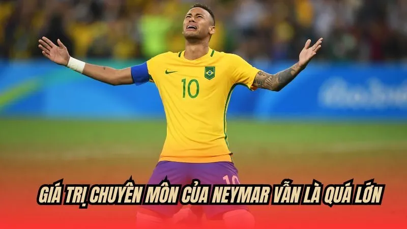 Giá trị chuyên môn và tinh thần của Neymar