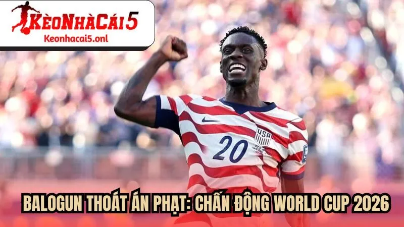 Balogun thoát án phạt: Chấn động World Cup 2026