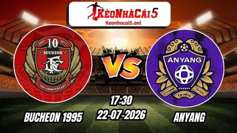 Soi Kèo Bucheon 1995 vs Anyang 17h30 - 22/07/2026