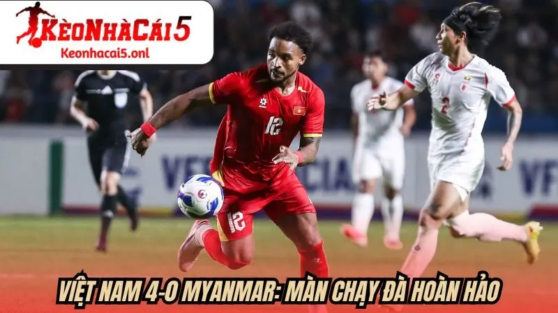Việt Nam 4-0 Myanmar: Màn chạy đà hoàn hảo